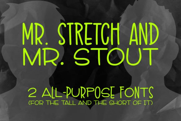 Mr. Stretch Mr. Stout Font Review